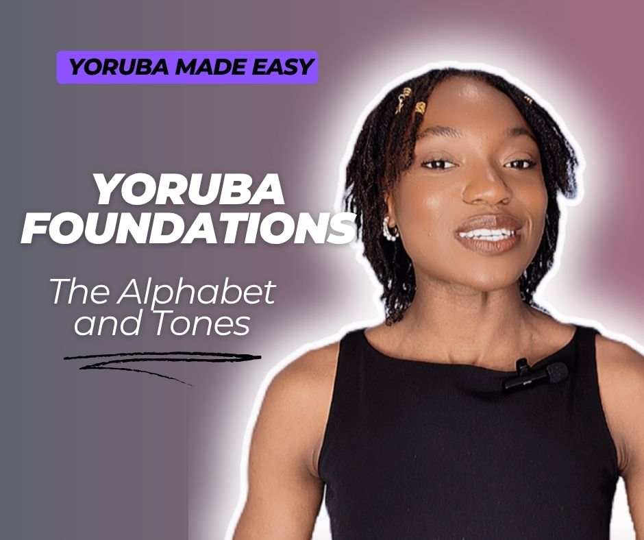 Read and pronounce Yoruba properly Busayo from Yoruba Made Easy on the Yoruba Foundations course cover